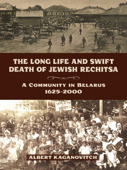 Title details for The Long Life and Swift Death of Jewish Rechitsa by Albert Kaganovitch - Available
